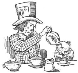 The Mad Hatter pouring tea Best Alice in Wonderland Quotes