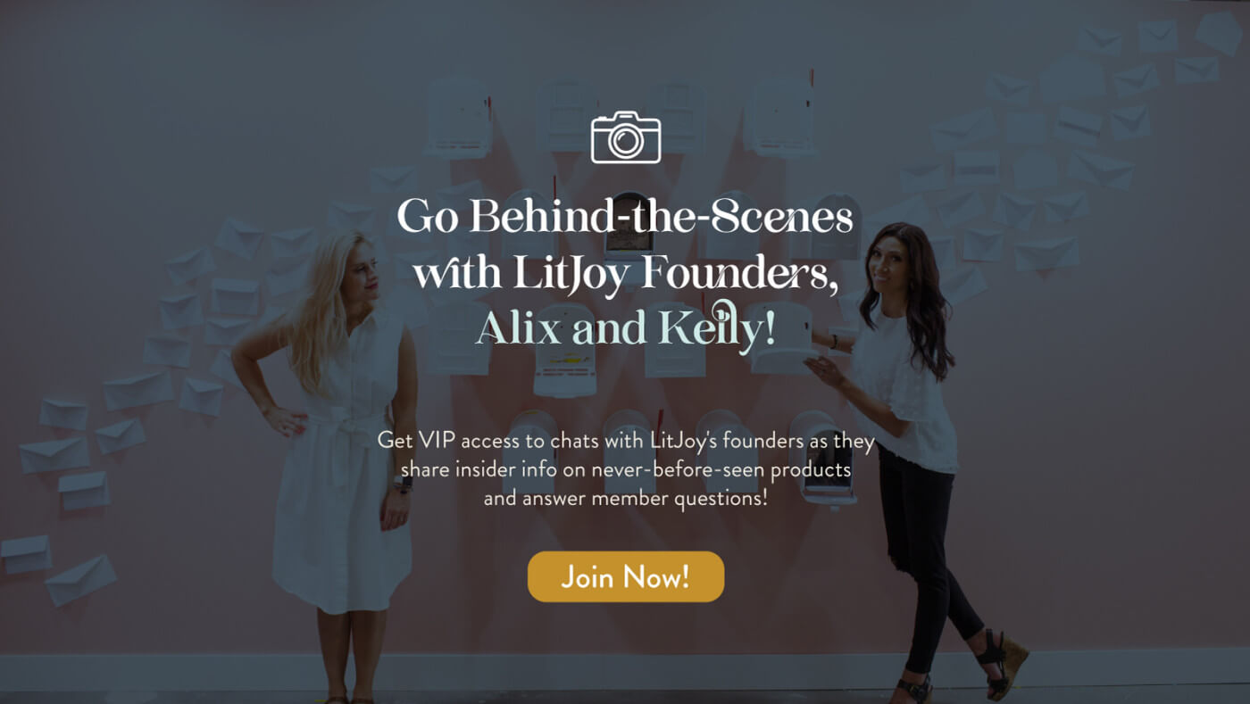 LitJoy founders Alix & Kelly answer your questions and give insider information
