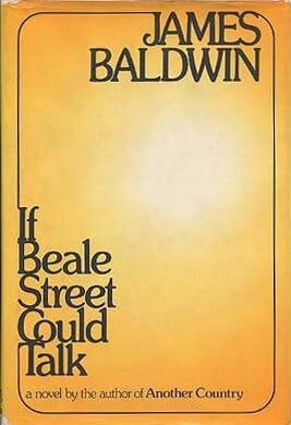 If Beale Street Could Talk by James Baldwin
