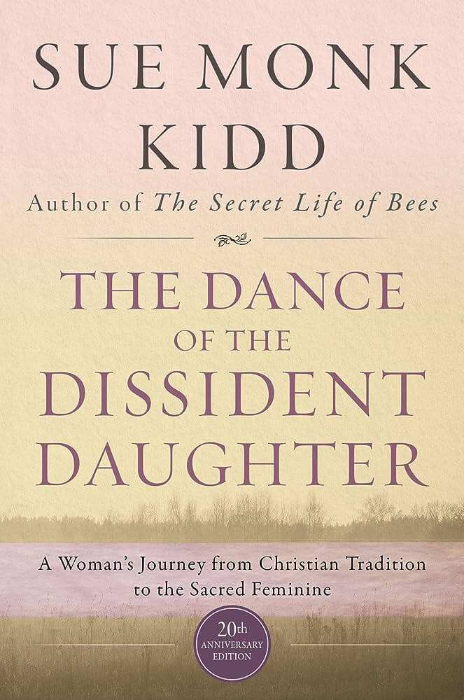 The Dance of a dissident Daughter by Sue Monk Kidd book cover