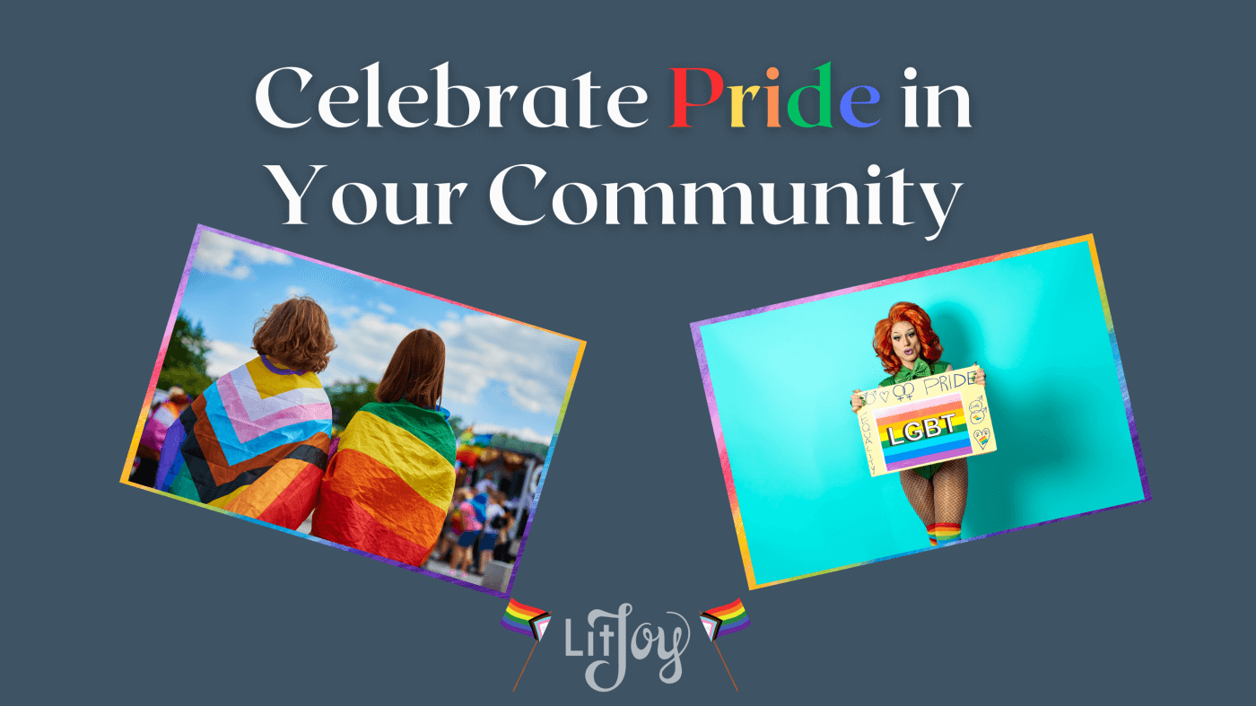 Celebrate Pride in Your Community LitJoy Blog Graphic