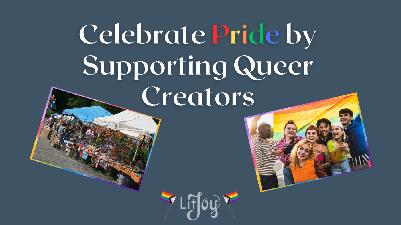 Celebrate Pride Creators LitJoy Blog Graphic